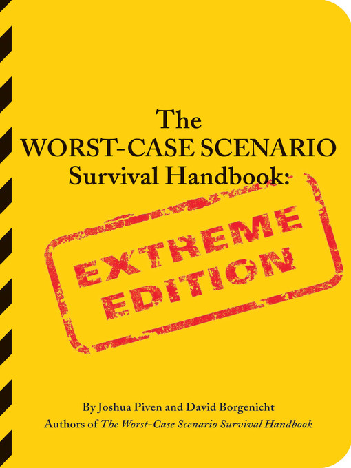 Title details for The Worst-Case Scenario Survival Handbook by Joshua Piven - Available